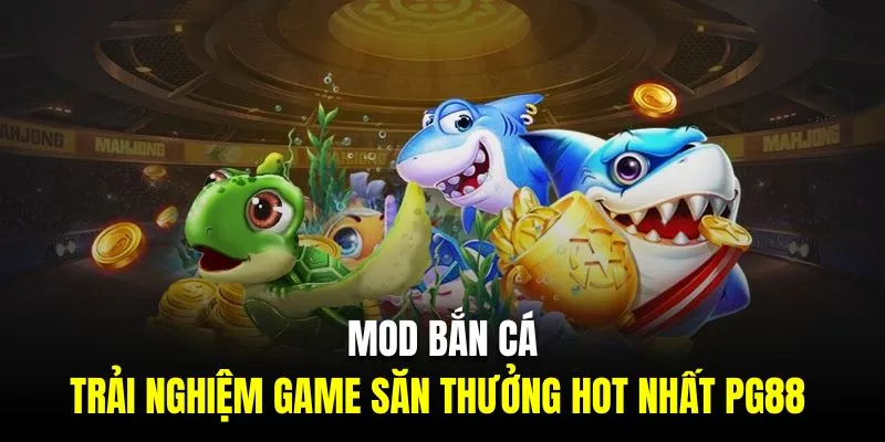 mod bắn cá